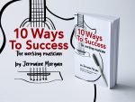 10 Ways to Success : The Working Musician - Amazon