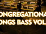 CONGREGATIONAL SONGS COURSE VOL.2 – BASS