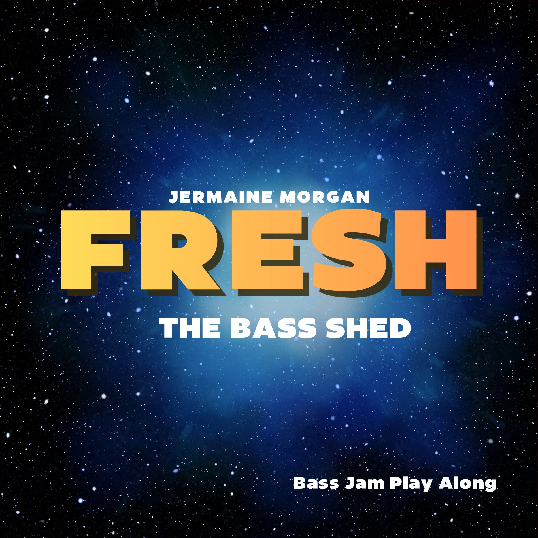 FRESH (BASS JAM PLAY ALONG)